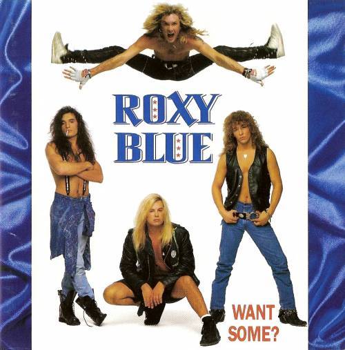 Roxy Blue (USA) - Want Some? (1992)